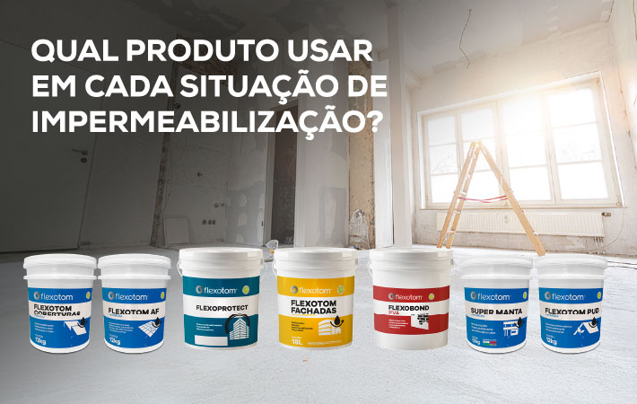 Qual produto usar em cada situação de Impermeabilização?